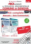 40 Agenti di polizia municipale Comune di Genova. Kit completo. Manuale + quiz commentati libro