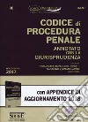 Codice di procedura penale annotato con la giurisprudenza-Appendice di aggiornamento 2018. Con CD-ROM libro