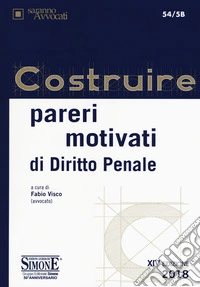 Costruire pareri motivati di diritto penale libro