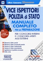 Vice ispettori polizia di Stato. Manuale completo per la preparazione per i concorsi interni e i concorsi aperti agli esterni. Con software di simulazione libro