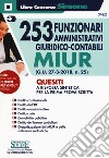 253 funzionari amministrativi giuridico-contabili MIUR. Quesiti a risposta sintetica per la prima prova scritta libro