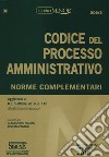 Codice del processo amministrativo. Norme complementari libro