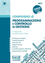 Compendio di programmazione e controllo di gestione libro