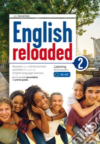 English reloaded. Per la Scuola media. Vol. 2 libro