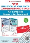 22 Istruttori di vigilanza Comune di Casalnuovo di Napoli. Kit completo. Manuale + Quiz commentati libro