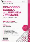 Concorso scuola dell'infanzia e primaria. Manuale completo per la preparazione al concorso. Con espansione online libro