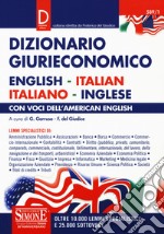 Dizionario giurieconomico. English-italian, italiano-inglese. Con voci dell'american english libro