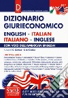 Dizionario giurieconomico. English-italian, italiano-inglese. Con voci dell'american english libro