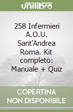 258 Infermieri A.O.U. Sant'Andrea Roma. Kit completo: Manuale + Quiz libro