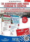 Kit completo di preparazione al concorso 25 Assistenti Asili nido Comune di Genova: Manuale completo-Quiz svolti e commentati. Con software di simulazione libro