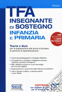 TFA Insegnante di sostegno infanzia e primaria. Teoria e quiz per la preparazione alle prove d'accesso ai percorsi di specializzazione. Con software di simulazione libro