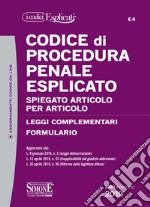 Codice di procedura penale esplicato. Spiegato articolo per articolo. Leggi complementari. Formulario. Con aggiornamento online libro