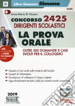 Concorso 2425 dirigenti scolastici. La prova orale. Oltre 300 domande e casi svolti per il colloquio. Con espansione online