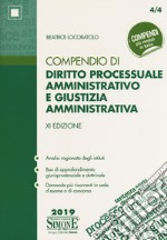 Compendio di diritto processuale amministrativo e giustizia amministrativa libro