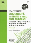 Compendio di contabilità di Stato e degli enti pubblici con elementi di ragioneria pubblica ed economia delle aziende e amministrazioni pubbliche libro