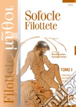 Filottete. Con e-book. Con espansione online. Vol. 1-2: Filottete-La tragedia dell'abbandono: percorsi su Filottete libro