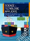 Scienze e tecnologie applicate. Trasporti e logistica settore nautico. Per il secondo anno degli Istituti tecnici settore tecnologico. Con e-book. Con espansione online libro