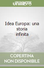 Idea Europa: una storia infinita libro