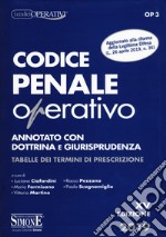 Codice penale operativo. Annotato con dottrina e giurisprudenza. Tabelle dei termini di prescrizione libro