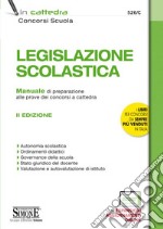 Legislazione scolastica. Manuale di preparazione alle prove dei concorsi a cattedra. Con aggiornamento online. Con espansione online libro