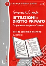 Schemi & schede di istituzioni di diritto privato. Programma completo d'esame libro