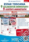 ESTAR Toscana. 9 collaboratori amministrativi - 9 assistenti amministrativi. Kit di preparazione al concorso. Manuale + quiz libro