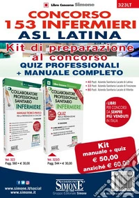 Concorso 153 Infermieri ASL Latina. Kit di preparazione al concorso. Quiz professionali. Manuale completo. 40 posti Azienda sanitaria locale di Latina. 33 posti Azienda sanitaria locale di Frosinone. 80 posti Azienda sanitaria locale di Viterbo. Con libro