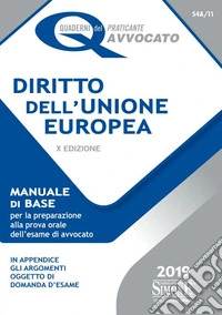Diritto dell'Unione Europea. Manuale di base per la preparazione alla prova orale dell'esame di avvocato libro