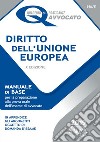 Diritto dell'Unione Europea. Manuale di base per la preparazione alla prova orale dell'esame di avvocato libro