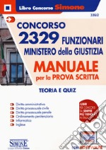 Concorso 2329 funzionari Ministero della Giustizia. Manuale per la prova scritta. Teoria e quiz. Con software di simulazione libro