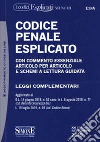 Codice penale esplicato. Con commento essenziale articolo per articolo e schemi a lettura guidata. Leggi complementari libro