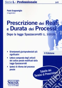 Prescrizione dei reati e durata dei processi dopo la legge Spazzacorrotti (L. 3/2019) libro