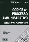 Codice del processo amministrativo. Norme complementari libro