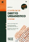 Compendio di diritto urbanistico libro di Fiale Aldo