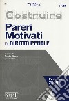 Costruire pareri motivati di diritto penale libro di Visco F. (cur.)