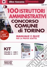 Concorso Comune di Torino. 100 istruttori amministrativi. Manuale e Quiz per la prova scritta libro