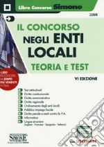 Il concorso negli enti locali. Teoria e test. Con software di simulazione libro