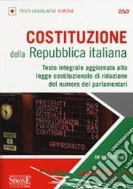 Costituzione della Repubblica Italiana. Testo integrale aggiornato alla legge costituzionale di riduzione del numero dei parlamentari. Editio minor libro