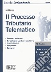 Il processo tributario telematico libro di Quercia Luigi