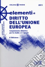 Elementi di diritto dell'Unione Europea. Complemento didattico per lo studio e il ripasso libro