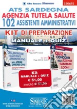 ATS Sardegna. Agenzia Tutela Salute. 102 Assistenti amministrativi. KIT di preparazione. Manuale + Quiz libro