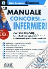 Manuale concorsi per infermieri. Manuale completo per la preparazione a tutte le prove dei concorsi per infermiere-collaboratore professionale sanitario. Con espansione online libro