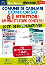 Comune di Cagliari. Concorso 61 istruttori amministrativo-contabili. Kit di preparazione libro