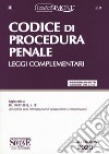 Codice di procedura penale. Leggi complementari. Con aggiornamento online libro