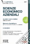 Scienze Economico Aziendali. Classe di concorso A45 (ex A017). Manuale disciplinare per la preparazione ai concorsi a cattedra. Con espansione online libro