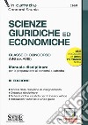 Scienze giuridiche ed economiche. Classe di concorso A46 (ex A019). Manuale disciplinare per la preparazione ai concorsi a cattedra. Con aggiornamento online libro