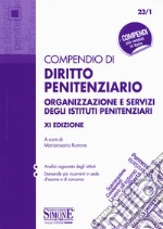 Compendio di diritto penitenziario. Organizzazione e servizi degli istituti penitenziari libro