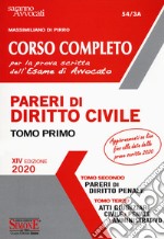 Corso completo per la prova scritta dell'esame di avvocato: Pareri di diritto civile-Pareri di diritto penale-Atti giudiziari: civile, penale, amministrativo libro