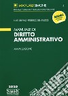Manuale di diritto amministrativo. Con aggiornamento online libro