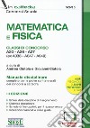 Matematica e fisica. Classi di concorso A20-A26-A27 (ex A038-A047-A049). Manuale disciplinare completo per le prove scritte e orali dei concorsi a cattedra. Con espansione online libro